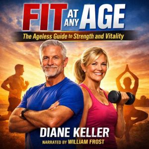 Fit at Any Age, Diane Keller