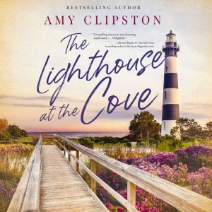 The Lighthouse at the Cove: A sweet contemporary romance---for fans of charming, small-town emotional reads in 2025!