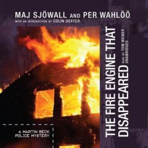The Fire Engine That Disappeared, Maj Sjwall and Per Wahl Translated by Joan Tate
