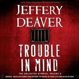 Trouble in Mind, Jeffery Deaver