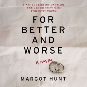 For Better and Worse, Margot Hunt