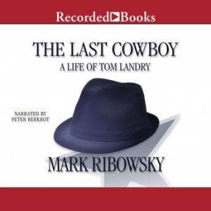 The Last Cowboy, Mark Ribowsky