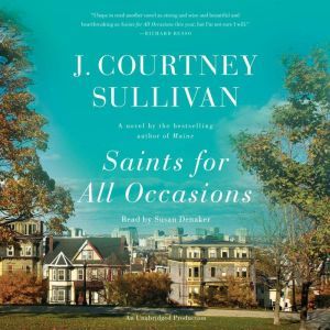 Saints for All Occasions, J. Courtney Sullivan