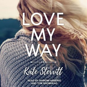 Love My Way, Kate Sterritt