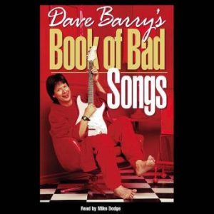 Dave Barrys Book of Bad Songs, Dave Barry