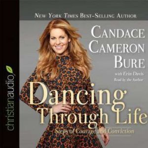 Dancing Through Life, Candace Cameron Bure