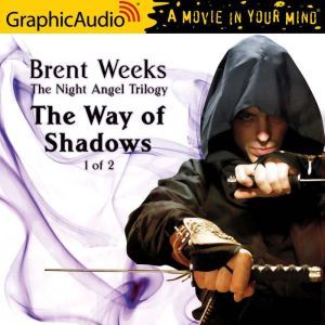 The Way of Shadows 1 of 2, Brent Weeks