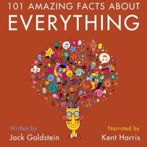 101 Amazing Facts about Everything, Jack Goldstein