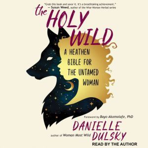 The Holy Wild, Danielle Dulsky
