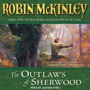The Outlaws of Sherwood, Robin McKinley