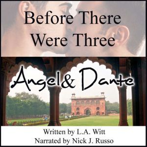 Before There Were Three Angel  Dant..., L.A. Witt