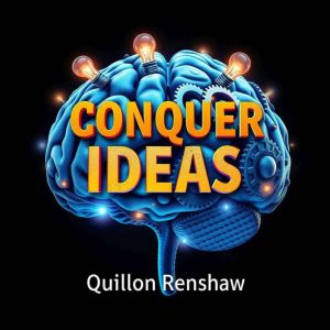 Conquer Ideas: Effortless Secrets to Getting Things Done: "Boost your efficiency with Conquer Ideas: Master effortless strateg