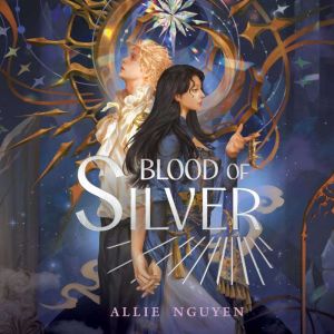 Blood of Silver, Allie Nguyen