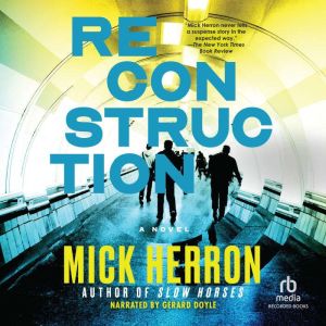 Reconstruction, Mick Herron