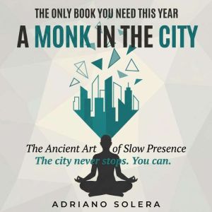 A Monk in the City, Adriano Solera