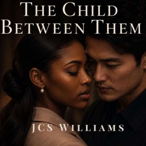 The Child Between Them, JCS Williams