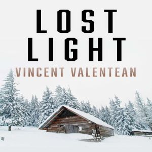 Lost Light, Vincent Valentean