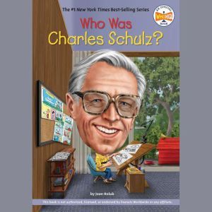 Who Was Charles Schulz?, Joan Holub