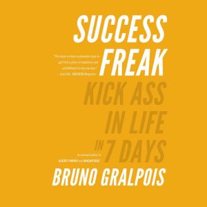 Success Freak, Bruno Gralpois