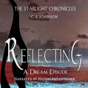 Reflecting A Dream Episode of the St..., C. S. Johnson