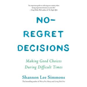 NoRegret Decisions, Shannon Lee Simmons