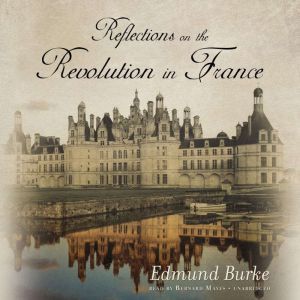 Reflections on the Revolution in Fran..., Edmund Burke