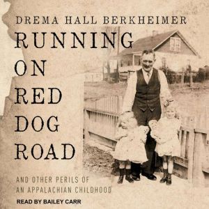 Running on Red Dog Road, Drema Hall Berkheimer
