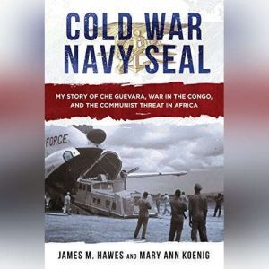 Cold War Navy SEAL, James M. Hawes