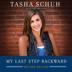 My Last Step Backward, Tasha Schuh
