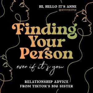 Finding Your Person Even If Its You..., annnexmp