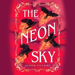 The Neon Sky, Alyssa Villaire