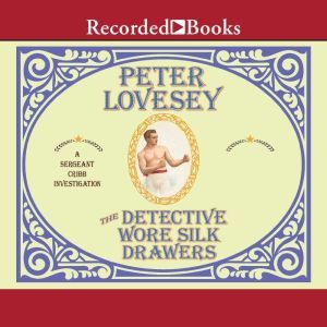 The Detective Wore Silk Drawers, Peter Lovesey