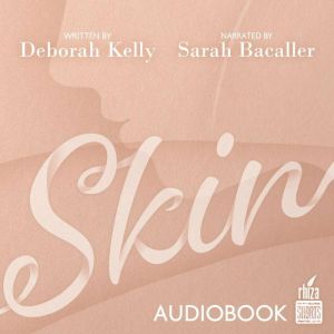 Skin, Deborah Kelly