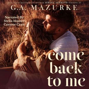 Come Back To Me: A Grumpy/Sunshine, Small-Town Romantic Suspense