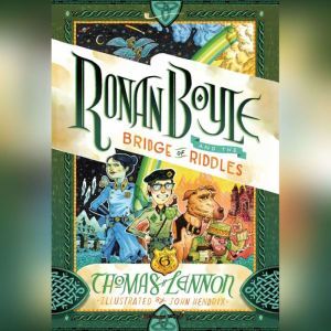 Ronan Boyle and the Bridge of Riddles..., Thomas Lennon