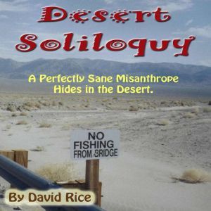 Desert Soliloquy, David Rice