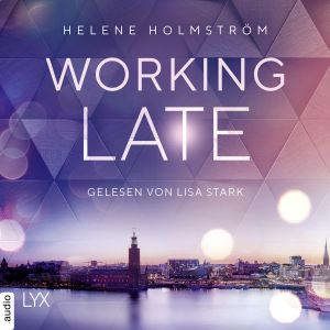 Working Late FreeFallingTrilogie,..., Helene Holmstrom
