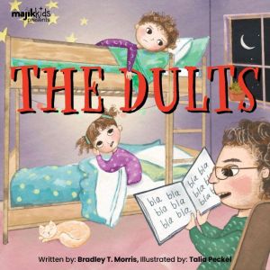 The Dults, Bradley T. Morris