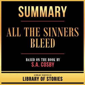 Summary - All The Sinners Bleed: Based On The Book By S.A. Cosby