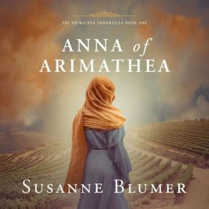 Anna of Arimathea, Susanne Blumer