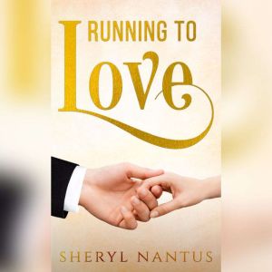 Running to Love, Sheryl Nantus