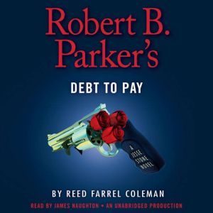 Robert B. Parkers Debt to Pay, Reed Farrel Coleman