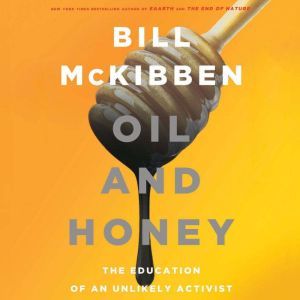 Oil and Honey, Bill McKibben