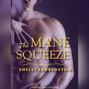 The Mane Squeeze, Shelly Laurenston