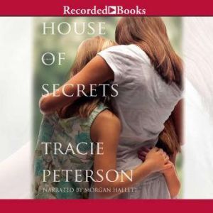 House of Secrets, Tracie Peterson