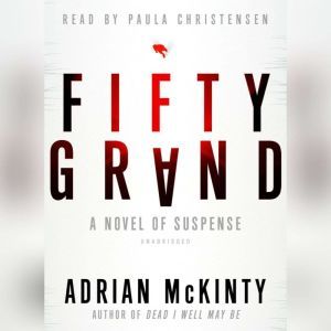 Fifty Grand, Adrian McKinty