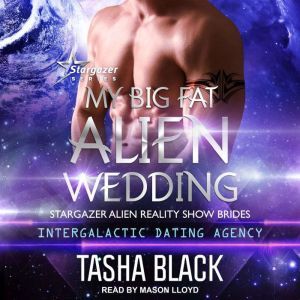 My Big Fat Alien Wedding, Tasha Black