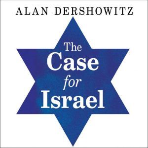The Case for Israel, Alan M. Dershowitz
