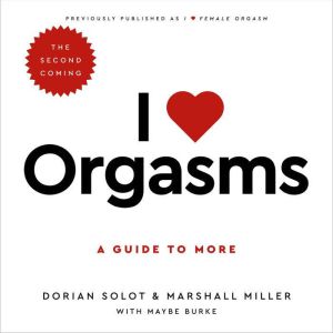 I Love Orgasms, Dorian Solot