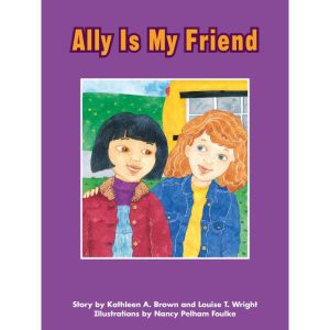 Ally Is My Friend, Kathleen A. Brown